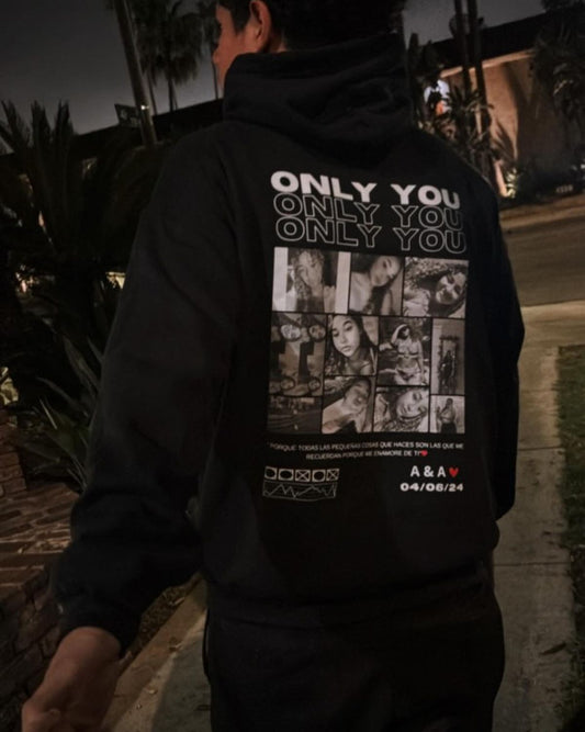 Only you  Custom Printed Hoodie - ( Set of 1 )