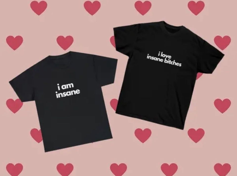 I love insane bitches, I am insane Matching T-shirt - (Set of 2)