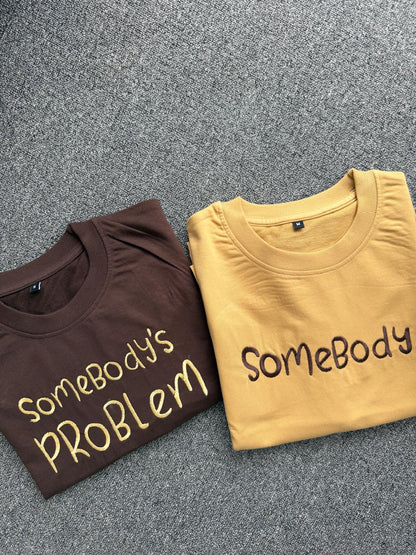 Somebody & Somebody’s Problem Matching Couple T-Shirt| Embroidered| Valentine’s Day Couple Matching T-shirts