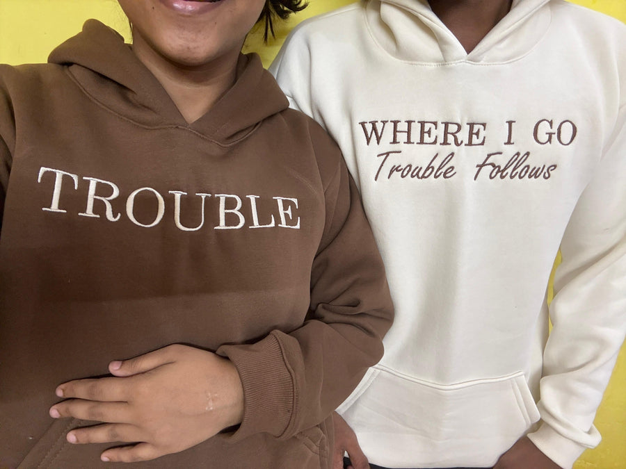 Trouble, Where I go Trouble Follows embroidery Hoodie - (Set of 2)