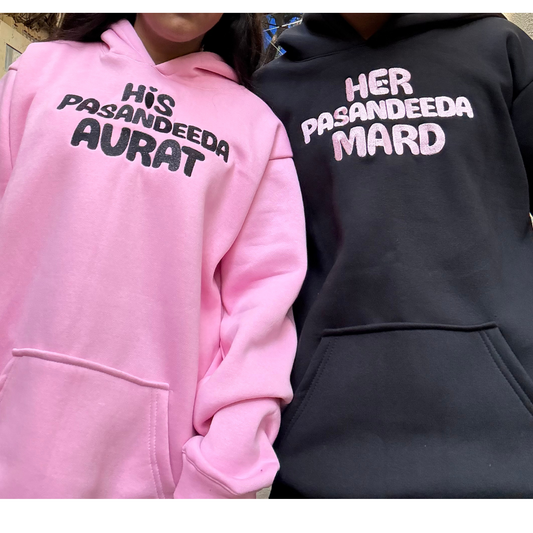 His Pasandeeda Aurat, Her Pasandeeda Mard Hoodie | Boyfriend Girfriend Gift | Embroidery Unique Hoodie | Couple memes Hoodie